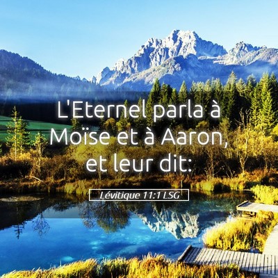 Picture 05 - Lévitique 11:1 LSG - L'Eternel parla à Moïse et à Aaron, et leur - Bible Verse Picture