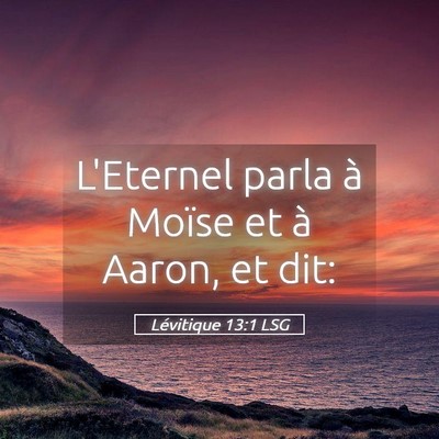 Picture 05 - Lévitique 13:1 LSG - L'Eternel parla à Moïse et à Aaron, et - Bible Verse Picture