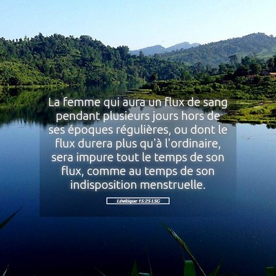 Picture 05 - Lévitique 15:25 LSG - La femme qui aura un flux de sang pendant - Bible Verse Picture
