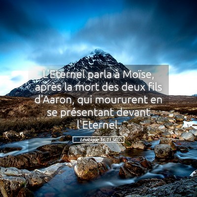Picture 05 - Lévitique 16:1 LSG - L'Eternel parla à Moïse, après la mort des - Bible Verse Picture