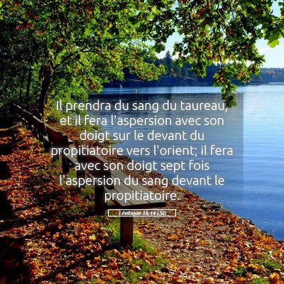 Picture 05 - Lévitique 16:14 LSG - Il prendra du sang du taureau, et il fera - Bible Verse Picture