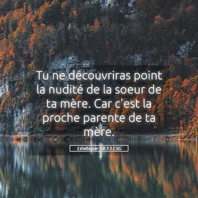 Picture 05 - Lévitique 18:13 LSG - Tu ne découvriras point la nudité de la soeur - Bible Verse Picture