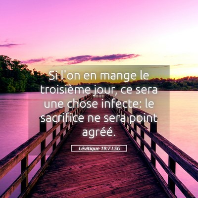 Picture 05 - Lévitique 19:7 LSG - Si l'on en mange le troisième jour, ce sera une - Bible Verse Picture