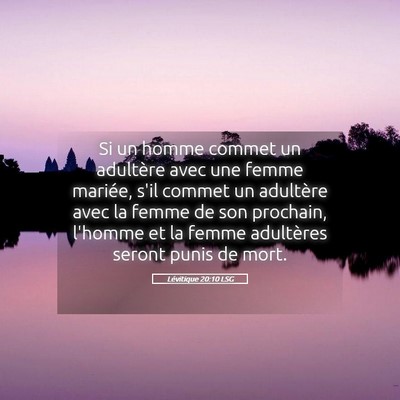 Picture 05 - Lévitique 20:10 LSG - Si un homme commet un adultère avec une femme - Bible Verse Picture