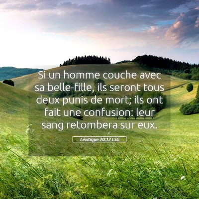Picture 05 - Lévitique 20:12 LSG - Si un homme couche avec sa belle-fille, ils - Bible Verse Picture