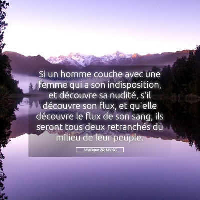 Picture 05 - Lévitique 20:18 LSG - Si un homme couche avec une femme qui a son - Bible Verse Picture