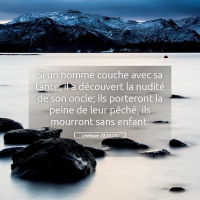 Picture 05 - Lévitique 20:20 LSG - Si un homme couche avec sa tante, il a découvert - Bible Verse Picture
