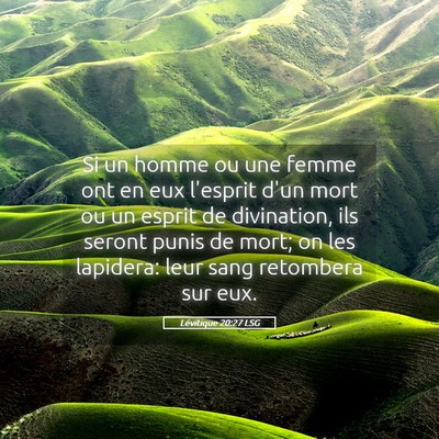 Picture 05 - Lévitique 20:27 LSG - Si un homme ou une femme ont en eux l'esprit d'un - Bible Verse Picture