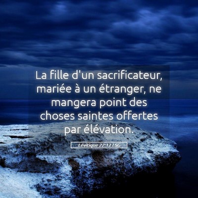 Picture 05 - Lévitique 22:12 LSG - La fille d'un sacrificateur, mariée à un - Bible Verse Picture