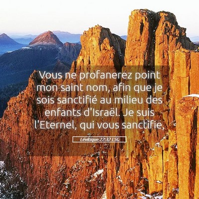 Picture 05 - Lévitique 22:32 LSG - Vous ne profanerez point mon saint nom, afin que - Bible Verse Picture