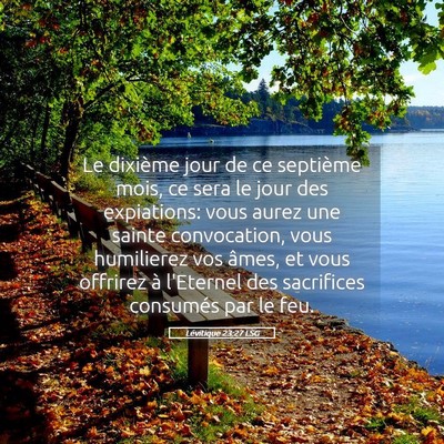Picture 05 - Lévitique 23:27 LSG - Le dixième jour de ce septième mois, ce sera le - Bible Verse Picture