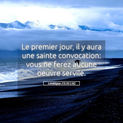 Picture 05 - Lévitique 23:35 LSG - Le premier jour, il y aura une sainte - Bible Verse Picture