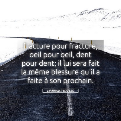 Picture 05 - Lévitique 24:20 LSG - fracture pour fracture, oeil pour oeil, dent pour - Bible Verse Picture