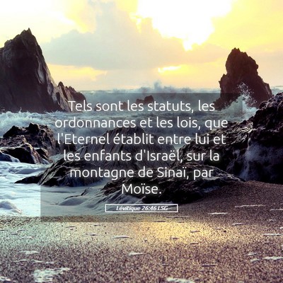 Picture 05 - Lévitique 26:46 LSG - Tels sont les statuts, les ordonnances et les - Bible Verse Picture