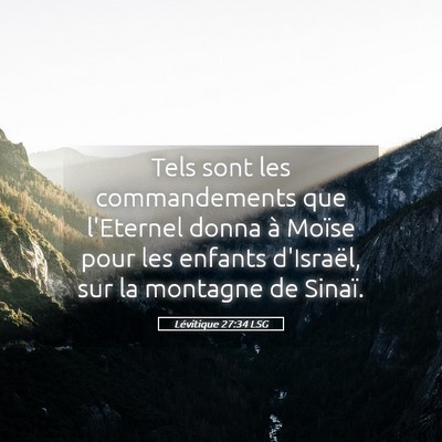 Picture 05 - Lévitique 27:34 LSG - Tels sont les commandements que l'Eternel donna - Bible Verse Picture