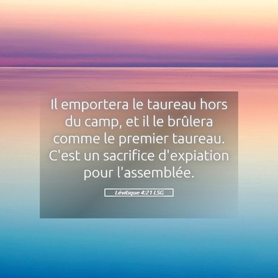 Picture 05 - Lévitique 4:21 LSG - Il emportera le taureau hors du camp, et il le - Bible Verse Picture