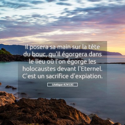 Picture 05 - Lévitique 4:24 LSG - Il posera sa main sur la tête du bouc, qu'il - Bible Verse Picture