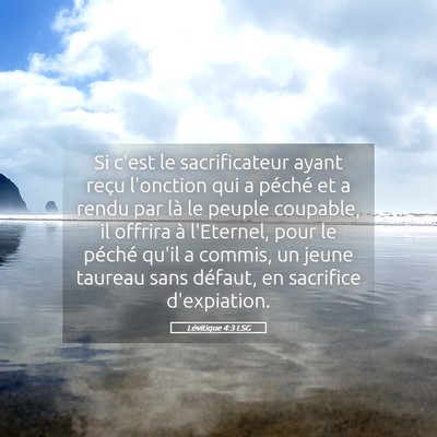 Picture 05 - Lévitique 4:3 LSG - Si c'est le sacrificateur ayant reçu l'onction - Bible Verse Picture