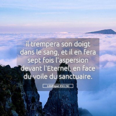 Picture 05 - Lévitique 4:6 LSG - il trempera son doigt dans le sang, et il en fera - Bible Verse Picture