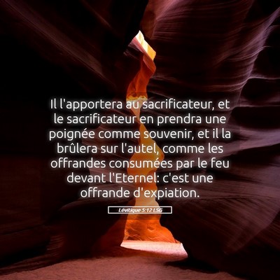 Picture 05 - Lévitique 5:12 LSG - Il l'apportera au sacrificateur, et le - Bible Verse Picture