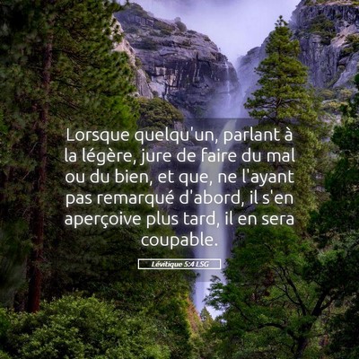 Picture 05 - Lévitique 5:4 LSG - Lorsque quelqu'un, parlant à la légère, jure - Bible Verse Picture