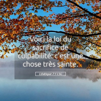 Picture 05 - Lévitique 7:1 LSG - Voici la loi du sacrifice de culpabilité: c'est - Bible Verse Picture