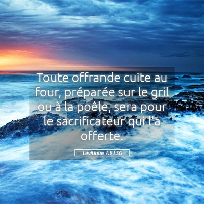 Picture 05 - Lévitique 7:9 LSG - Toute offrande cuite au four, préparée sur le - Bible Verse Picture
