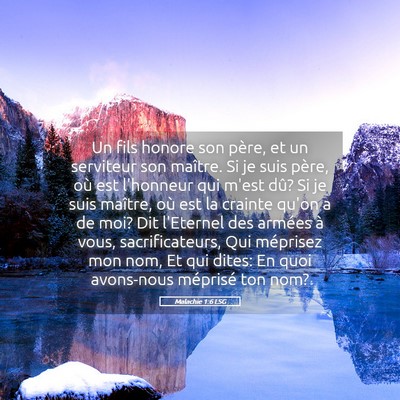 Picture 05 - Malachie 1:6 LSG - Un fils honore son père, et un serviteur son - Bible Verse Picture