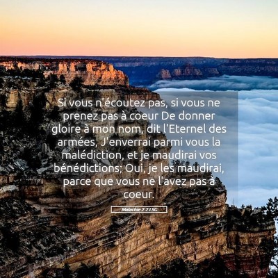 Picture 05 - Malachie 2:2 LSG - Si vous n'écoutez pas, si vous ne prenez pas à - Bible Verse Picture