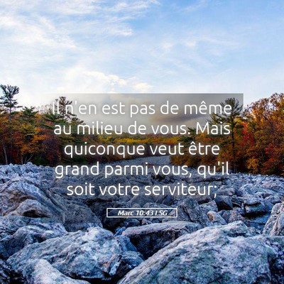 Picture 05 - Marc 10:43 LSG - Il n'en est pas de même au milieu de vous. Mais - Bible Verse Picture