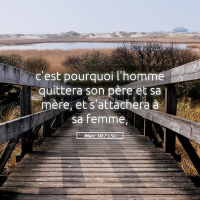Picture 05 - Marc 10:7 LSG - c'est pourquoi l'homme quittera son père et sa - Bible Verse Picture