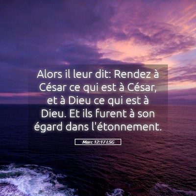 Picture 05 - Marc 12:17 LSG - Alors il leur dit: Rendez à César ce qui est à - Bible Verse Picture