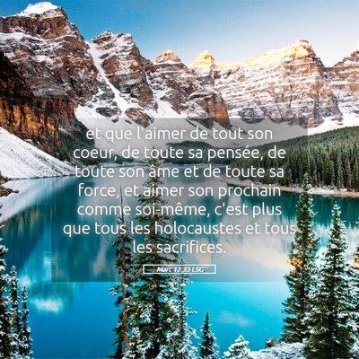 Picture 05 - Marc 12:33 LSG - et que l'aimer de tout son coeur, de toute sa - Bible Verse Picture