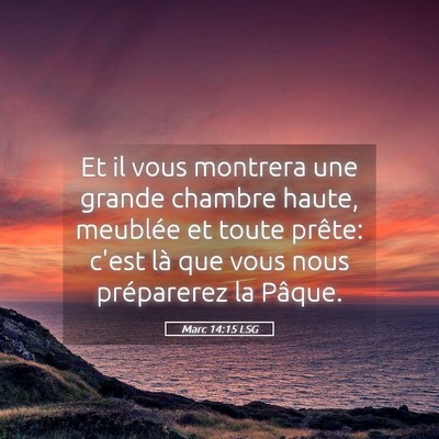 Picture 05 - Marc 14:15 LSG - Et il vous montrera une grande chambre haute, - Bible Verse Picture