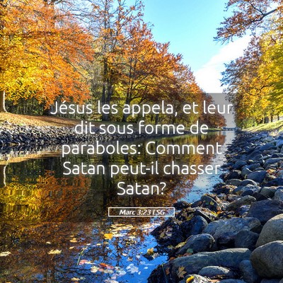 Picture 05 - Marc 3:23 LSG - Jésus les appela, et leur dit sous forme de - Bible Verse Picture
