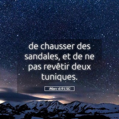 Picture 05 - Marc 6:9 LSG - de chausser des sandales, et de ne pas revêtir - Bible Verse Picture
