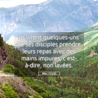 Picture 05 - Marc 7:2 LSG - Ils virent quelques-uns de ses disciples prendre - Bible Verse Picture