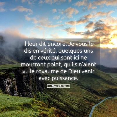 Picture 05 - Marc 9:1 LSG - Il leur dit encore: Je vous le dis en vérité, - Bible Verse Picture