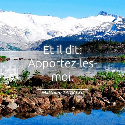Picture 05 - Matthieu 14:18 LSG - Et il dit: - Bible Verse Picture
