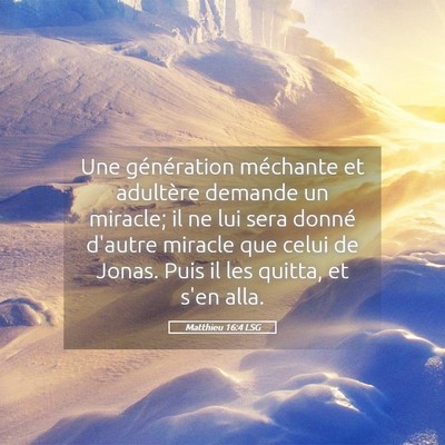 Picture 05 - Matthieu 16:4 LSG - Une génération méchante et adultère demande - Bible Verse Picture