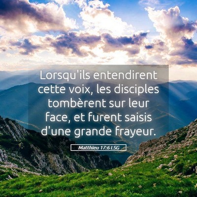 Picture 05 - Matthieu 17:6 LSG - Lorsqu'ils entendirent cette voix, les disciples - Bible Verse Picture