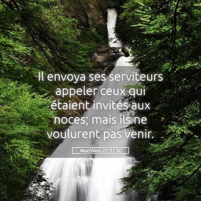 Picture 05 - Matthieu 22:3 LSG - Il envoya ses serviteurs appeler ceux qui - Bible Verse Picture