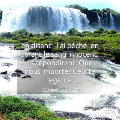 Picture 05 - Matthieu 27:4 LSG - en disant: J'ai péché, en livrant le sang - Bible Verse Picture