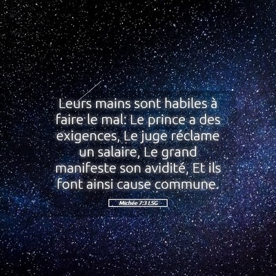 Picture 05 - Michée 7:3 LSG - Leurs mains sont habiles à faire le mal: Le - Bible Verse Picture