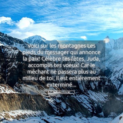 Picture 05 - Nahum 1:15 LSG - Voici sur les montagnes Les pieds du messager qui - Bible Verse Picture