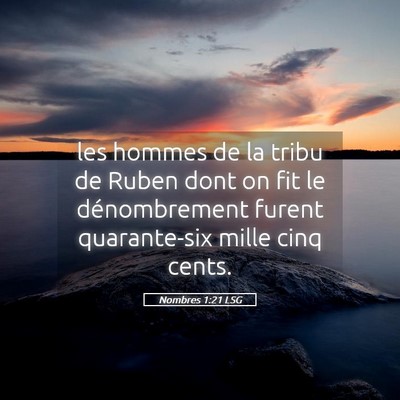 Picture 05 - Nombres 1:21 LSG - les hommes de la tribu de Ruben dont on fit le - Bible Verse Picture