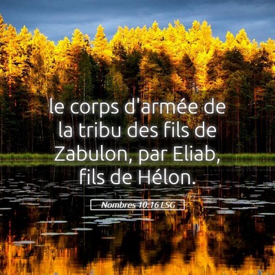 Picture 05 - Nombres 10:16 LSG - le corps d'armée de la tribu des fils de - Bible Verse Picture