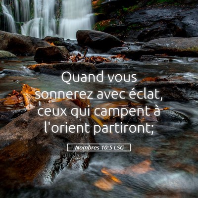 Picture 05 - Nombres 10:5 LSG - Quand vous sonnerez avec éclat, ceux qui campent - Bible Verse Picture