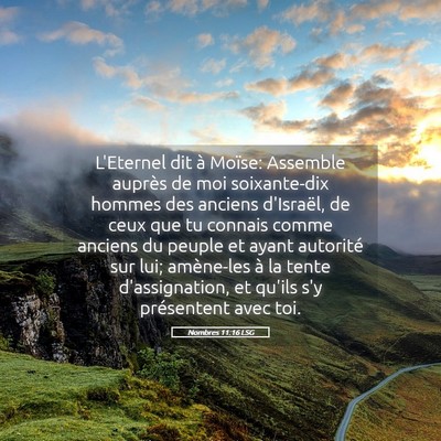 Picture 05 - Nombres 11:16 LSG - L'Eternel dit à Moïse: Assemble auprès de moi - Bible Verse Picture