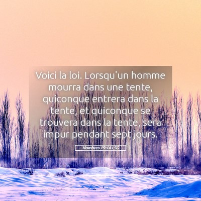 Picture 05 - Nombres 19:14 LSG - Voici la loi. Lorsqu'un homme mourra dans une - Bible Verse Picture